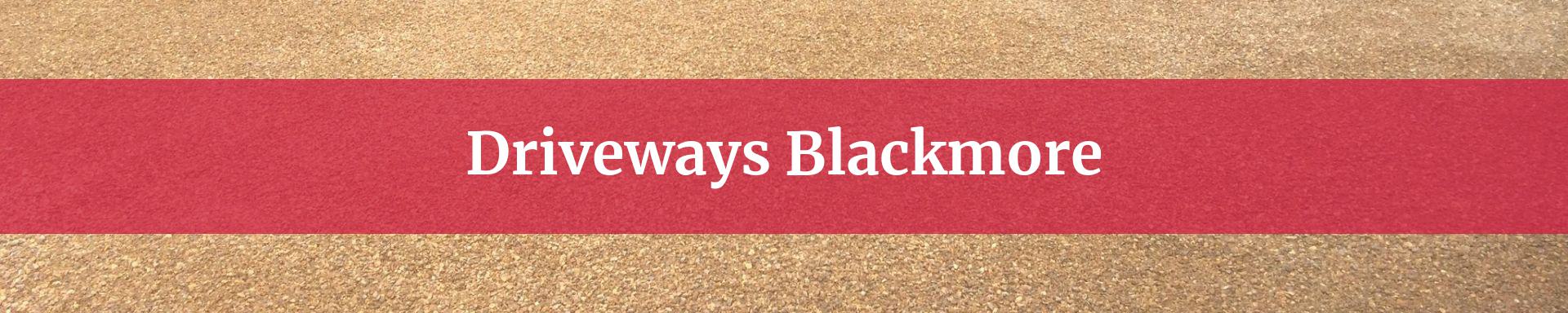 driveways Blackmore
