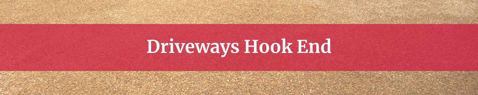 driveways Hook End