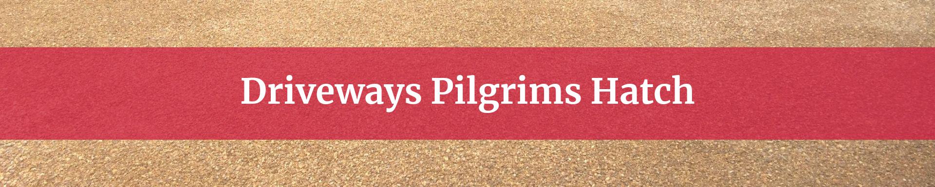 driveways Pilgrims Hatch